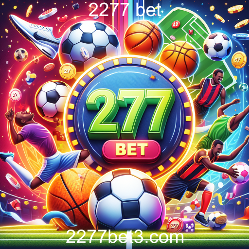 Apostas Esportivas: Entretenimento e Oportunidade com 2277 Bet